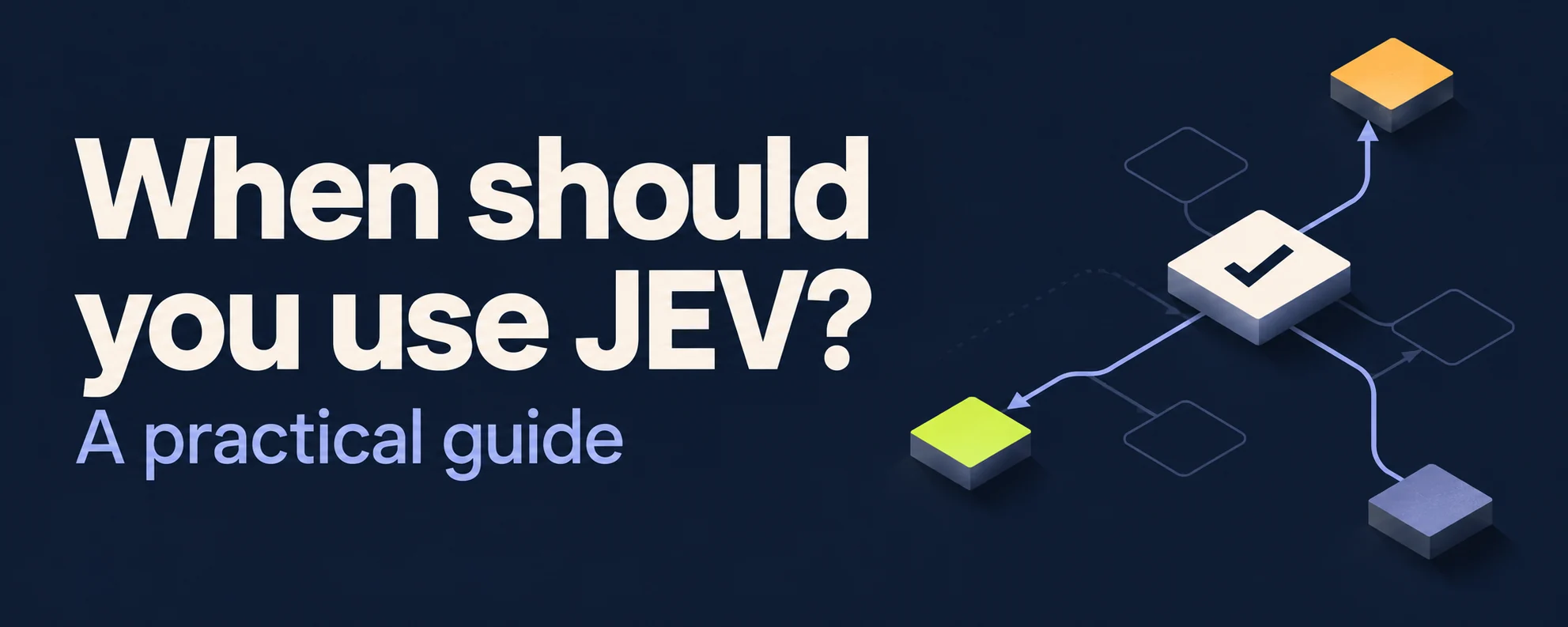 When should you use JEV? A practical guide